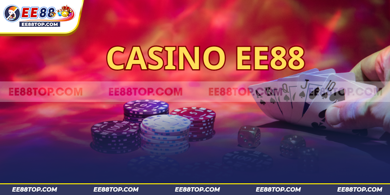 Sảnh live casino ee88 cung cấp đa dạng mọi thể loại game bài